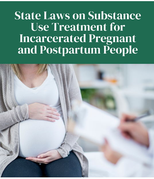 State Laws on Substance Use Treatment for Incarcerated Pregnant and Postpartum People